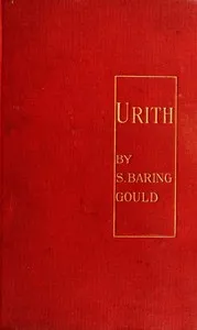 Urith: A Tale of Dartmoor — S. (Sabine) Baring-Gould cover