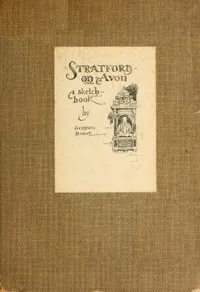 Stratford-on-Avon: A Sketch-Book — Gordon Home cover