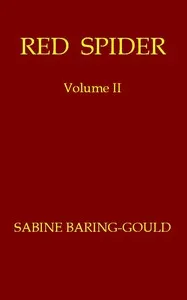 Red Spider, Volume 2 (of 2) — S. (Sabine) Baring-Gould cover