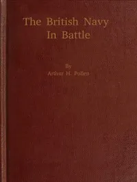 The British Navy in Battle — Arthur Joseph Hungerford Pollen cover