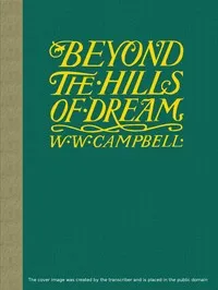 Beyond the Hills of Dream — Wilfred Campbell cover