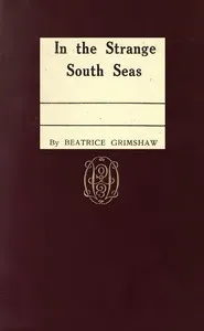 In the Strange South Seas — Beatrice Grimshaw cover