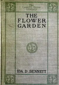 The Flower Garden — Ida D. (Ida Dandridge) Bennett cover