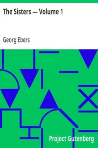 The Sisters — Volume 1 — Georg Ebers cover