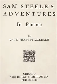 Sam Steele's Adventures in Panama cover