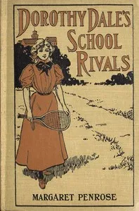 Dorothy Dale's School Rivals — Margaret Penrose cover