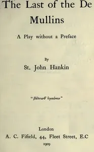 The Last of the De Mullins: A Play Without a Preface — St. John Hankin cover