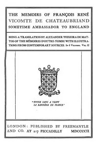 The Memoirs of François René Vicomte de Chateaubriand sometime Ambassador to England, Volume 2 (of 6): Mémoires d'outre-tombe, volume 2 — François-René, vicomte de Chateaubriand cover