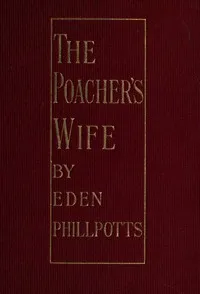 The Poacher's Wife — Eden Phillpotts cover