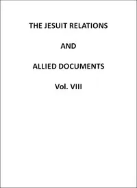 The Jesuit Relations and Allied Documents, Vol. 8: Quebec, Hurons, Cape Breton, 1634-1636 — Anonymous cover