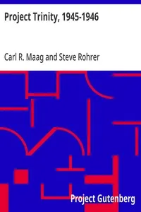 Project Trinity, 1945-1946 — Carl R. Maag cover