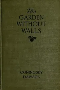 The Garden Without Walls — Coningsby Dawson cover