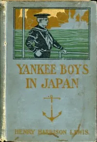 Yankee Boys in Japan; Or, The Young Merchants of Yokohama — Henry Harrison Lewis cover