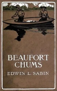 Beaufort Chums — Edwin L. (Edwin Legrand) Sabin cover