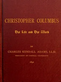 Christopher Columbus: His Life and His Work cover