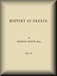 History of Greece, Volume 06 (of 12) — George Grote cover