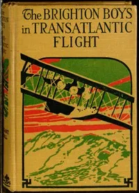 The Brighton Boys in Transatlantic Flight — James R. Driscoll cover