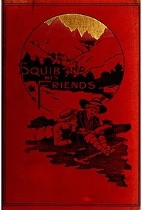 Squib and His Friends — Evelyn Everett-Green cover