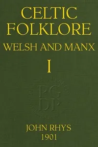 Celtic Folklore: Welsh and Manx (Volume 1 of 2) cover