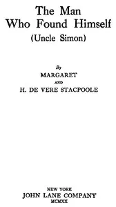 The Man Who Found Himself (Uncle Simon) — H. De Vere (Henry De Vere) Stacpoole cover