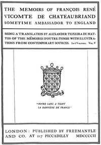 The Memoirs of François René Vicomte de Chateaubriand sometime Ambassador to England. volume 5 (of 6): Mémoires d'outre-tombe volume 5 cover