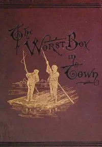 The Worst Boy in Town — John Habberton cover