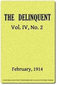 The Delinquent (Vol. IV, No. 2), February, 1914 — Various cover
