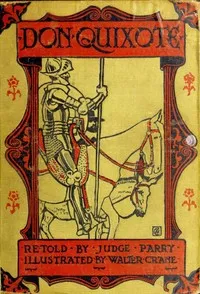 Don Quixote of the Mancha, Retold by Judge Parry cover