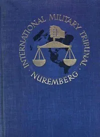 Trial of the Major War Criminals Before the International Military Tribunal, Nuremburg, 14 November 1945-1 October 1946, Volume 06 — Various cover