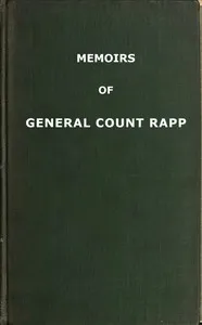 Memoirs of General Count Rapp, first aide-de-camp to Napoleon cover