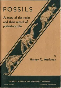 Fossils: A Story of the Rocks and Their Record of Prehistoric Life — Harvey C. Markman cover