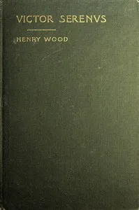 Victor Serenus: A Story of the Pauline Era — Henry Wood cover