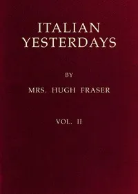 Italian Yesterdays, vol. 2 — Hugh, Mrs. Fraser cover