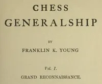 Chess Generalship, Vol. I. Grand Reconnaissance cover