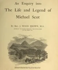 An Enquiry into the Life and Legend of Michael Scot — J. Wood (James Wood) Brown cover