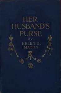 Her Husband's Purse — Helen Reimensnyder Martin cover