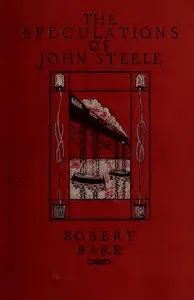 The Speculations of John Steele — Robert Barr cover