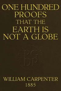 One Hundred Proofs That the Earth Is Not a Globe — William Carpenter cover