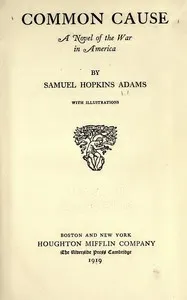 Common Cause: A Novel of the War in America — Samuel Hopkins Adams cover