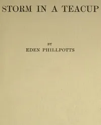 Storm in a Teacup — Eden Phillpotts cover