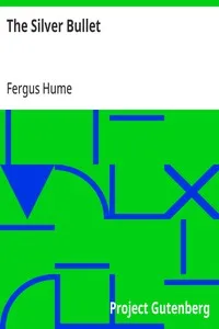 The Silver Bullet — Fergus Hume cover
