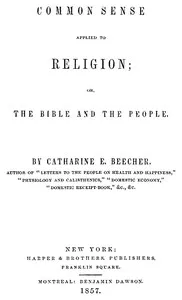 Common Sense Applied to Religion; Or, The Bible and the People cover