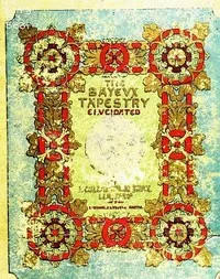 The Bayeux Tapestry Elucidated cover