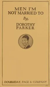 Men I'm Not Married To; Women I'm Not Married To — Franklin P. (Franklin Pierce) Adams cover