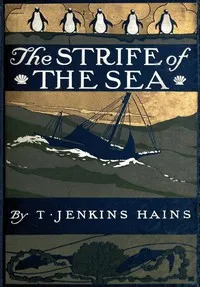 The Strife of the Sea — T. Jenkins (Thornton Jenkins) Hains cover