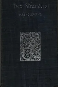 Two Strangers — Mrs. (Margaret) Oliphant cover