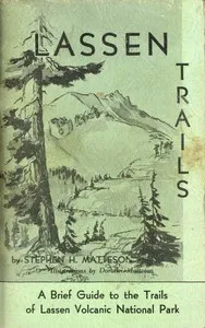 Lassen Trails: A Brief Guide to the Trails of Lassen Volcanic National Park — Stephen Halsey Matteson cover