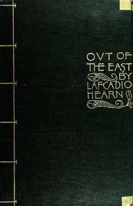 "Out of the East": Reveries and Studies in New Japan — Lafcadio Hearn cover