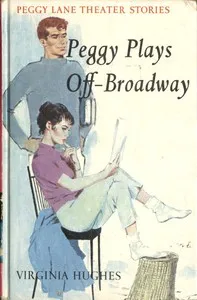 Peggy Plays Off-Broadway — Virginia Hughes cover