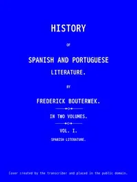 History of Spanish and Portuguese Literature (Vol 1 of 2) — Friedrich Bouterwek cover